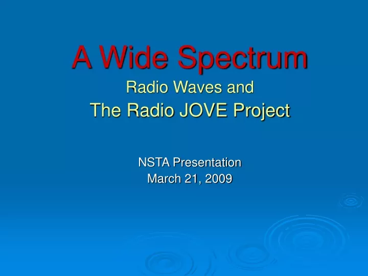 a wide spectrum radio waves and the radio jove