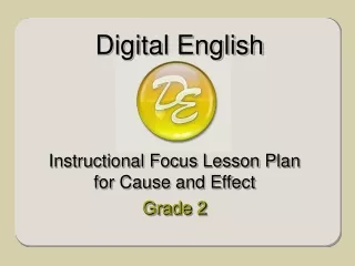 Instructional Focus Lesson Plan for Cause and Effect Grade 2