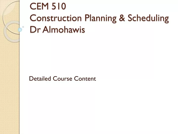 cem 510 construction planning scheduling dr almohawis