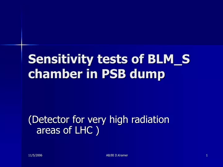 sensitivity tests of blm s chamber in psb dump