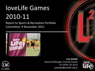 loveLife Games 2010-11 Report to Sports &amp; Recreation Portfolio Committee: 9 November 2011