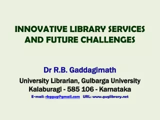 Innovative Library Services and Future Challenges