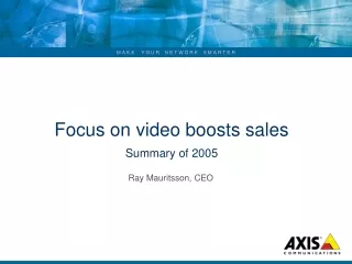 Focus on video boosts sales                      Summary of 2005