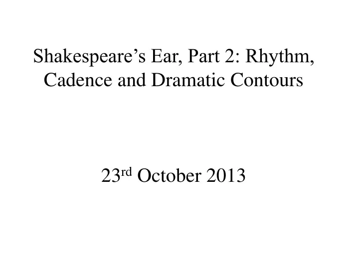 shakespeare s ear part 2 rhythm cadence