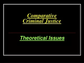 Comparative  Criminal Justice