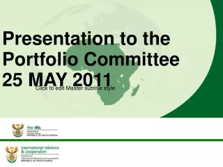 Presentation to the Portfolio Committee 25 MAY 2011