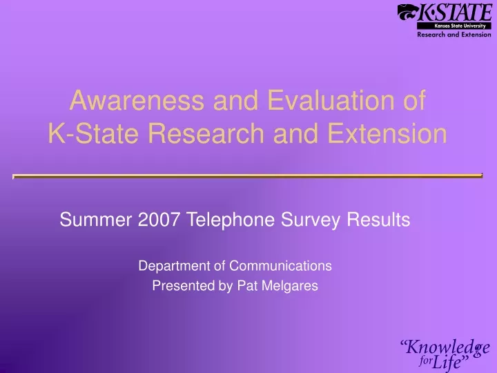 awareness and evaluation of k state research and extension