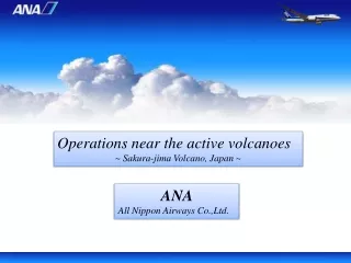 Operations near the active volcanoes ~ Sakura-jima Volcano, Japan ~