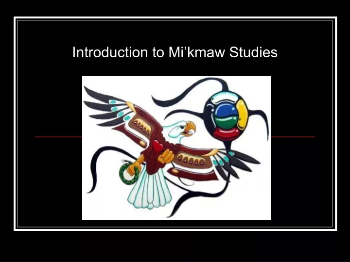 introduction to mi kmaw studies