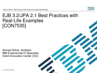 EJB 3.2/JPA 2.1 Best Practices with Real-Life Examples [CON7535]