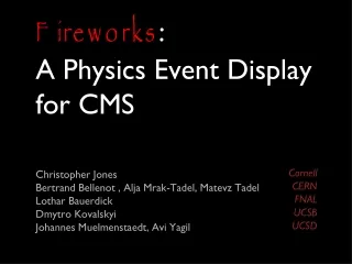 Fireworks :  A Physics Event Display for CMS