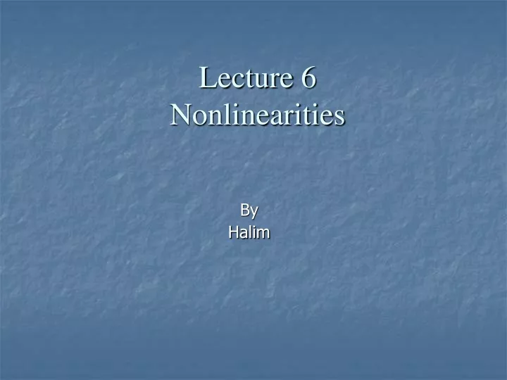 lecture 6 nonlinearities