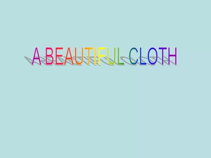 a beautiful cloth