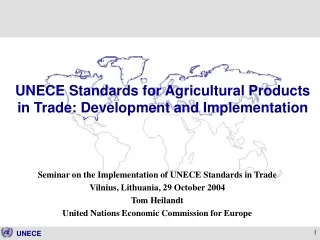 Seminar on the Implementation of UNECE Standards in Trade Vilnius, Lithuania, 29 October 2004