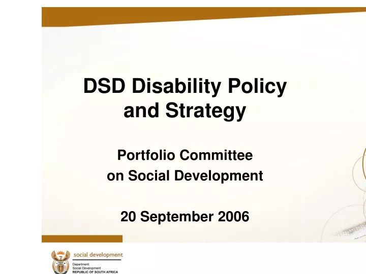 dsd disability policy and strategy portfolio committee on social development 20 september 2006