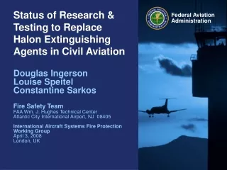 Status of Research &amp; Testing to Replace Halon Extinguishing Agents in Civil Aviation