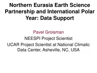 Northern Eurasia Earth Science Partnership and International Polar Year: Data Support