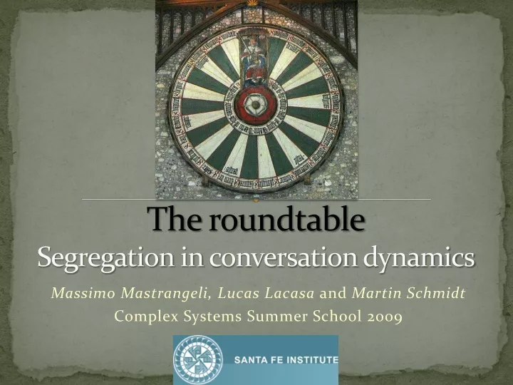 the roundtable segregation in conversation dynamics