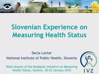 Slovenian Experience on Measuring Health Status