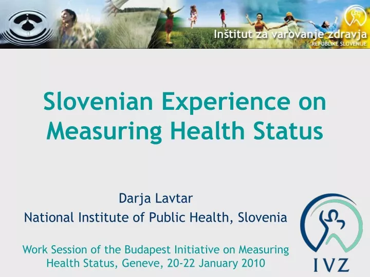 slovenian experience on measuring health status