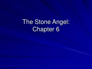 The Stone Angel:  Chapter 6