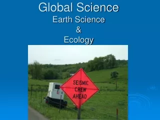 Global Science Earth Science  &amp; Ecology
