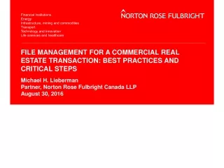 FILE MANAGEMENT FOR A COMMERCIAL REAL ESTATE TRANSACTION: BEST PRACTICES AND CRITICAL STEPS