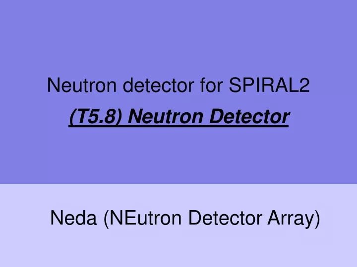 neutron detector for spiral2