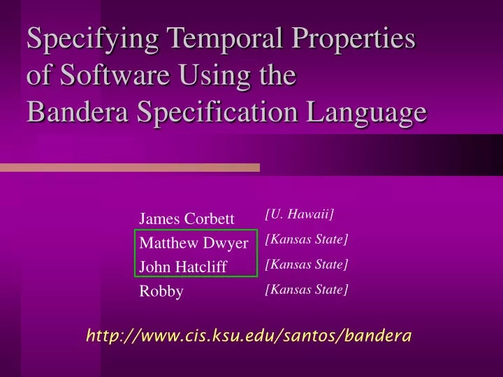 specifying temporal properties of software using the bandera specification language