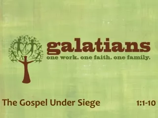 The Gospel Under Siege	1:1-10