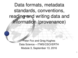 Peter Fox and Greg Hughes Data Science – ITWS/CSCI/ERTH Module 3, September 13, 2016