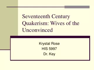 Seventeenth Century Quakerism: Wives of the Unconvinced