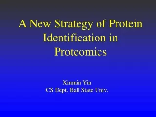 A New Strategy of Protein Identification in Proteomics