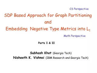 SDP Based Approach for Graph Partitioning and  Embedding  Negative Type Metrics into L 1