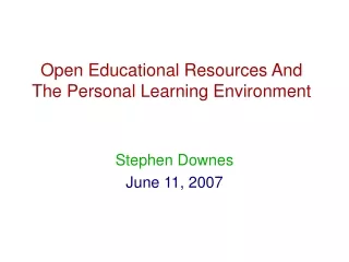 Open Educational Resources And The Personal Learning Environment