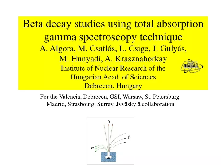 beta decay studies using total absorption gamma