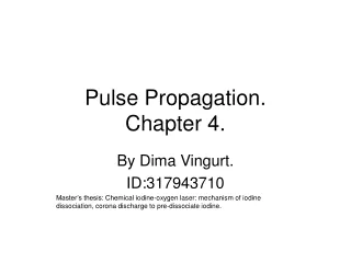 Pulse Propagation. Chapter 4.