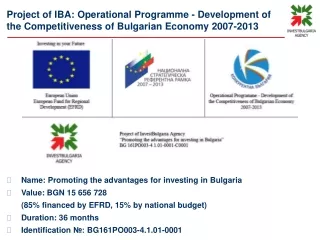 Name :  Promoting the advantages for investing in Bulgaria  Value :  BGN 15 656 728