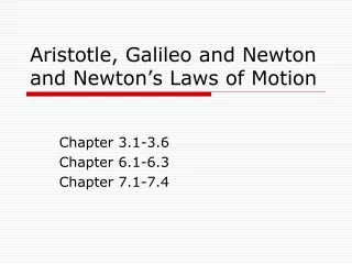 Aristotle, Galileo and Newton and Newton’s Laws of Motion