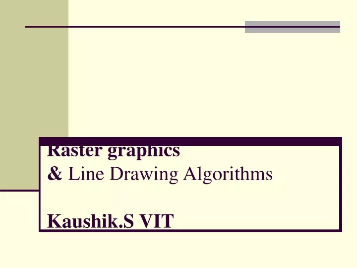 raster graphics line drawing algorithms kaushik s vit