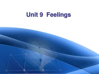 Unit 9  Feelings