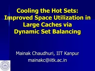 Cooling the Hot Sets: Improved Space Utilization in Large Caches via  Dynamic Set Balancing