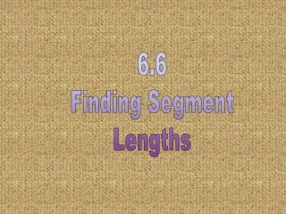 6.6 Finding Segment Lengths