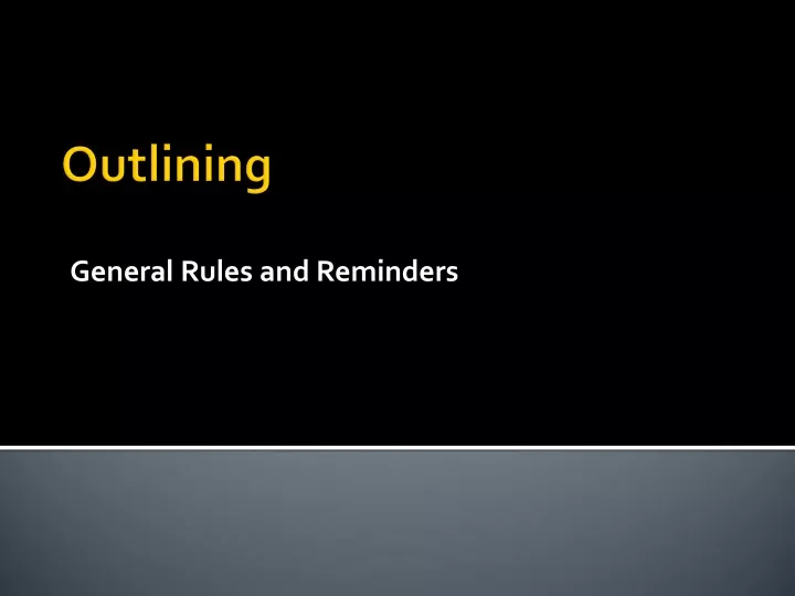 general rules and reminders