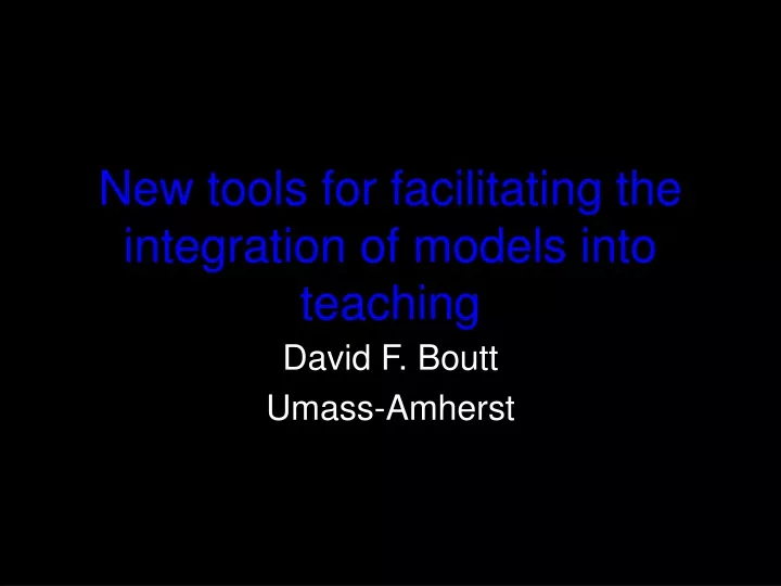 new tools for facilitating the integration of models into teaching