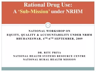 Rational Drug Use:  A  ‘Sub-Mission’  under NRHM