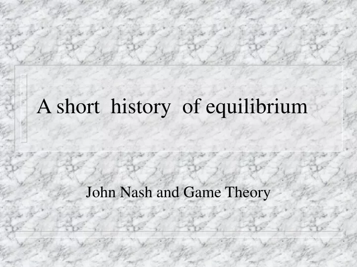 a short history of equilibrium