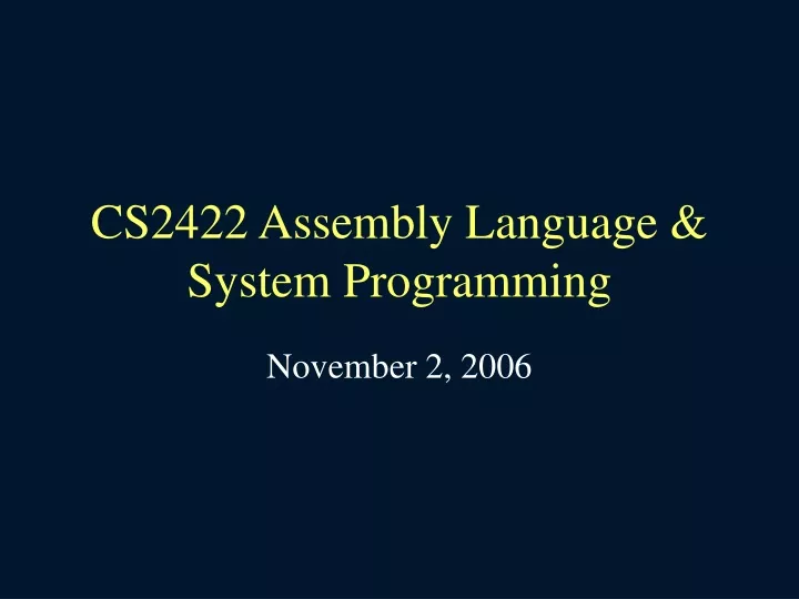 cs2422 assembly language system programming