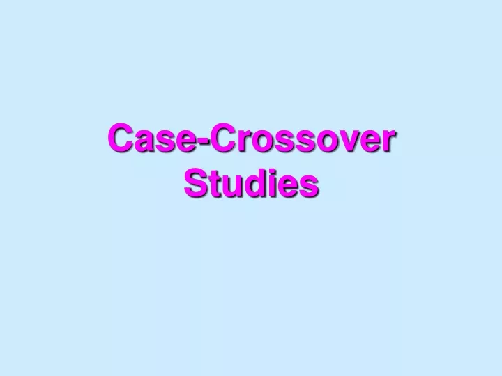 case crossover studies