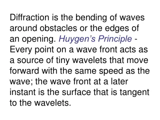 If the wave sources are coherent sources, the interference will continue without change.